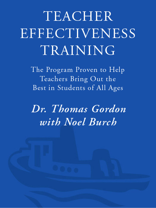 Teacher Effectiveness Training 1st Edition Dr Thomas Gordon