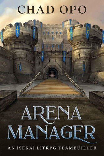 Arena Manager An Isekai Litrpg Teambuilder Chad Opo