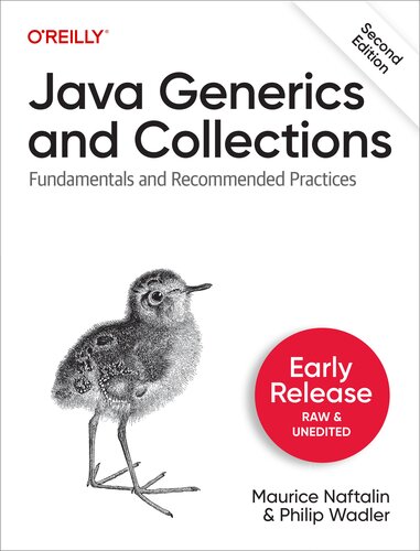 Java Generics And Collections 2nd Edition Second Early Release 2nd Edition Maurice Naftalin And Philip Wadler