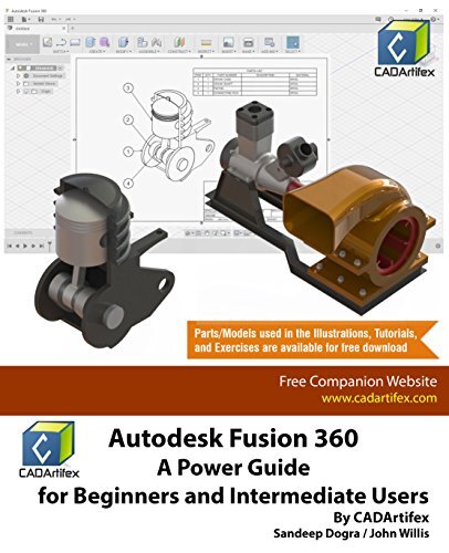 Autodesk Fusion 360 A Power Guide For Beginners And Intermediate Users Sandeep Dogra John Willis Cadartifex