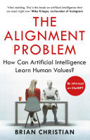 The Alignment Problem How Can Machines Learn Human Values Brian Christian