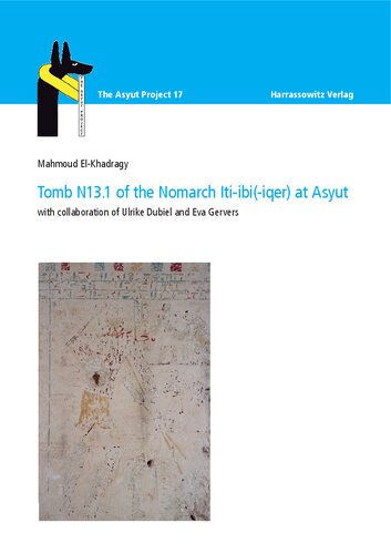 Tomb N131 Of The Nomarch Itiibiiqer At Asyut Mahmoud Elkhadragy