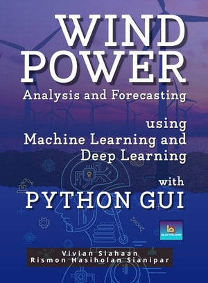 Wind Power Analysis And Forecasting Using Machine Learning With Python Vivian Siahaan