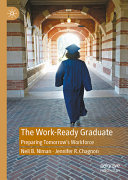 The Workready Graduate Preparing Tomorrows Workforce Neil B Niman