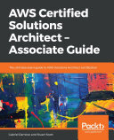 Aws Certified Solutions Architect Associate Guide The Ultimate Exam Guide To Aws Solutions Architect Certification Gabriel Ramirez Stuart Scott
