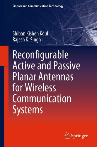 Reconfigurable Active And Passive Planar Antennas For Wireless Communication Systems 1st Edition Shiban Kishen Koul