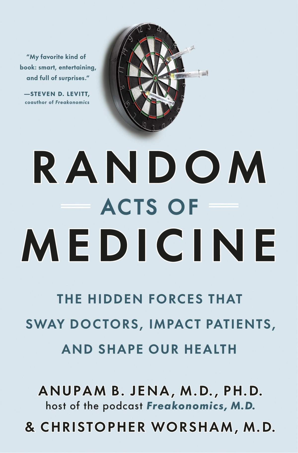 Random Acts Of Medicine Anupam B Jena Christopher Worsham