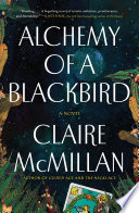 Alchemy Of A Blackbird Claire Mcmillan