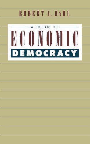 A Preface To Economic Democracy 1st Edition Robert A Dahl