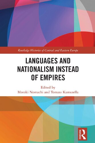 Languages And Nationalism Instead Of Empires Motoki Nomachi Tomasz Kamusella