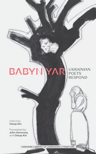 Babyn Yar Ukrainian Poets Respond Ostap Kin Editor John Hennessy Editor