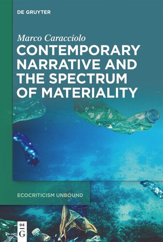 Contemporary Narrative And The Spectrum Of Materiality Marco Caracciolo