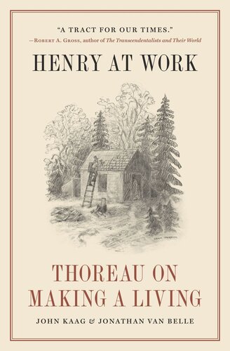 Henry At Work Thoreau On Making A Living John Kaag Jonathan Van Belle