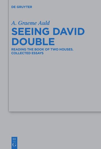 Seeing David Double Reading The Book Of Two Houses Collected Essays A Graeme Auld