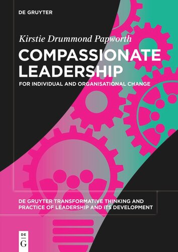 Compassionate Leadership For Individual And Organisational Change Kirstie Drummond Papworth