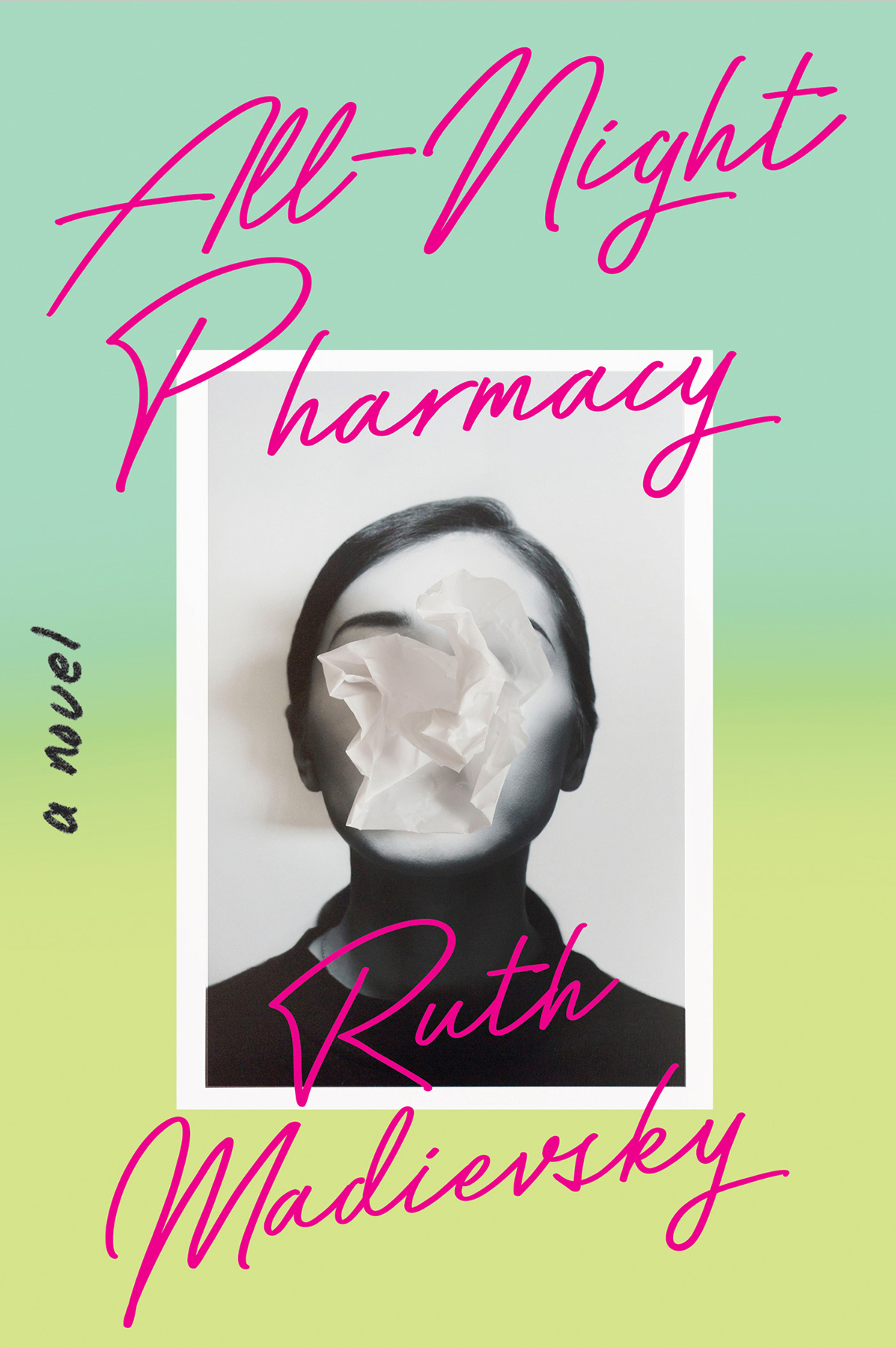Allnight Pharmacy A Novel 1st Edition Ruth Madievsky