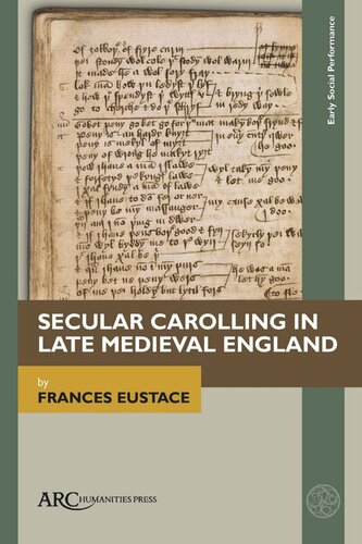 Secular Carolling In Late Medieval England Frances Eustace