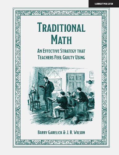 Traditional Math An Effective Strategy That Teachers Feel Guilty Using Barry Garelick