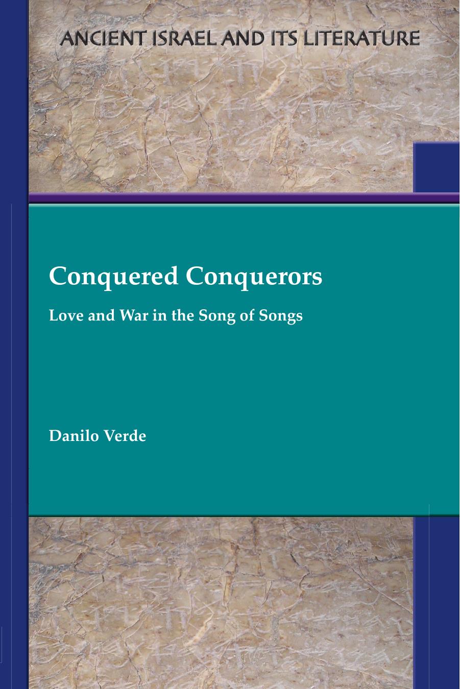 Conquered Conquerors Love And War In The Song Of Songs 1st Edition Danilo Verde