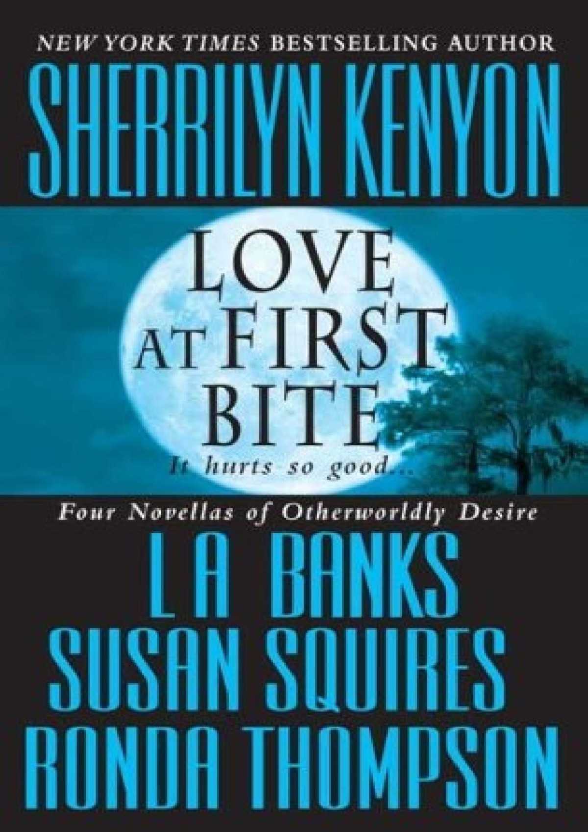 Love At First Bite Sherrilyn Kenyon L A Banks Susan Squires Ronda Thompson