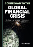 Countdown To The Global Financial Crisis 1st Edition Paul Mazzola