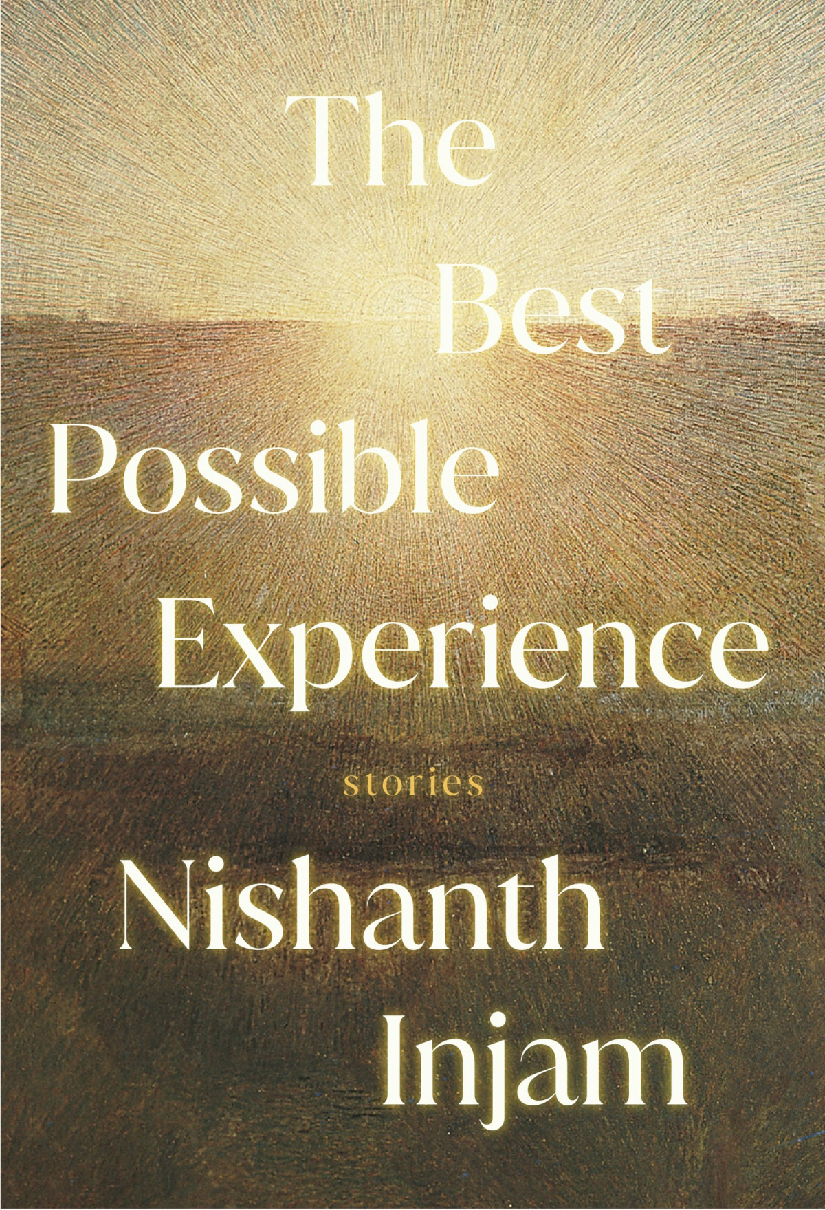 The Best Possible Experience Nishanth Injam