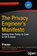 The Privacy Engineers Manifesto Getting From Policy To Code To Qa To Value Michelle Dennedy Jonathan Fox Tom Finneran
