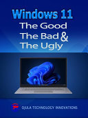 Windows 11 The Good The Bad The Ugly Ojula Technology Innovations