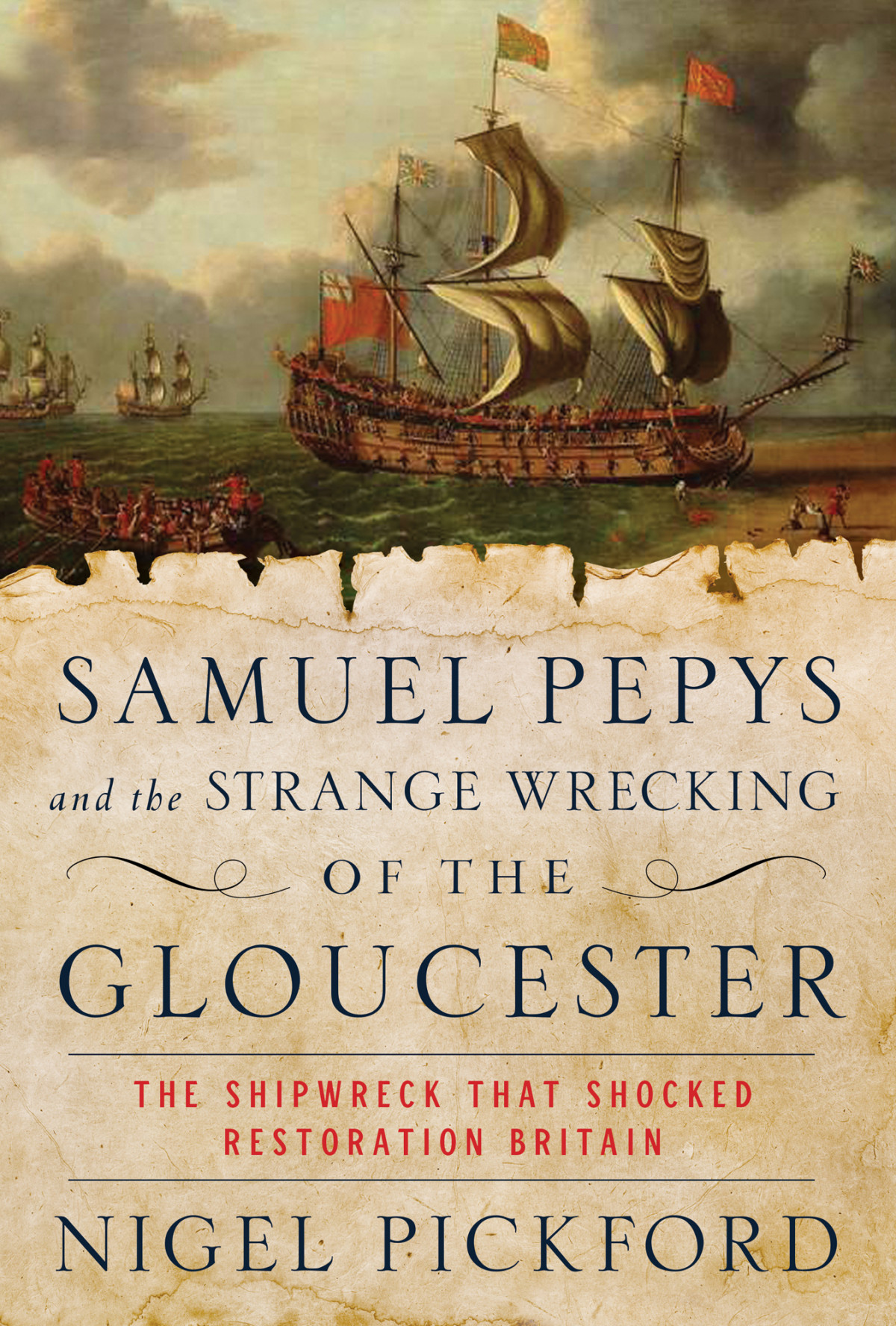 Samuel Pepys And The Strange Wrecking Of The Gloucester Nigel Pickford