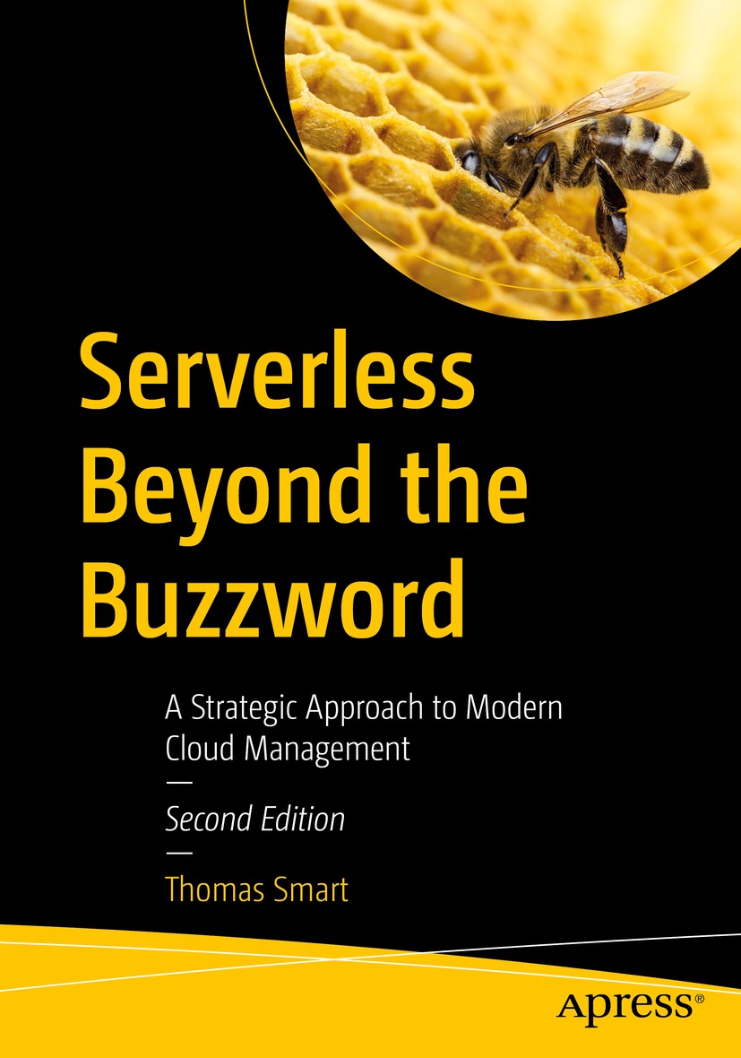 Serverless Beyond The Buzzword A Strategic Approach To Modern Cloud Management 1st Edition Thomas Smart