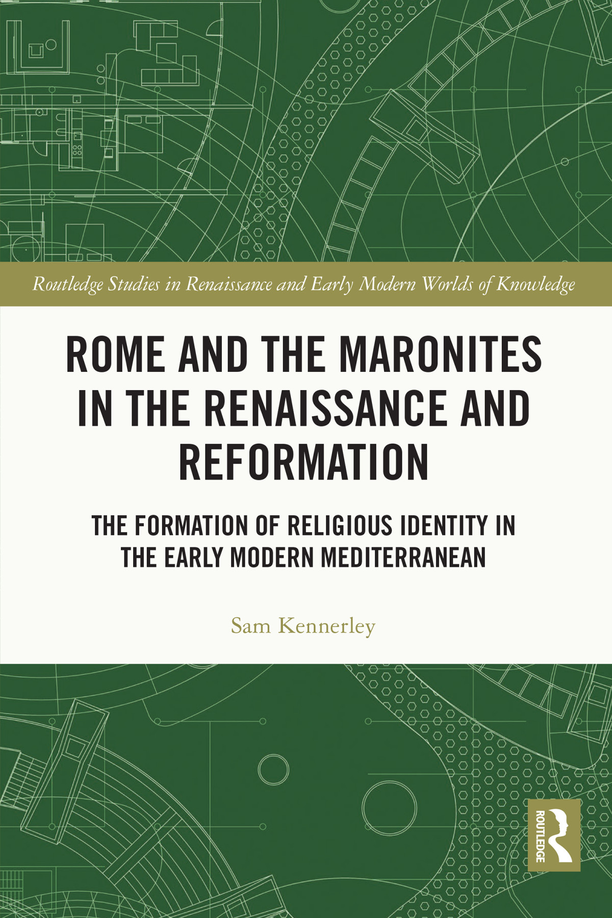 Rome And The Maronites In The Renaissance And Reformation Sam Kennerley