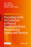 Proceedings Of The 3rd Conference On Physical Modeling For Virtual Manufacturing Systems And Processes Jan C Aurich