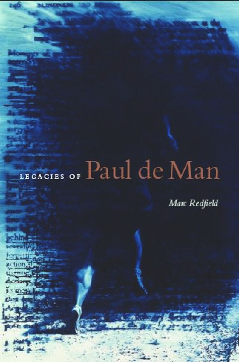 Legacies Of Paul De Man 1st Edition Marc Redfield