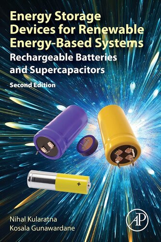 Energy Storage Devices For Renewable Energybased Systems Rechargeable Batteries And Supercapacitors 2nd Edition Nihal Kularatna