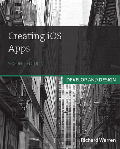 Creating Ios Apps Develop And Design Richard Warren