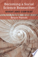 Becoming A Social Science Researcher Quest And Context Bruce Parrott