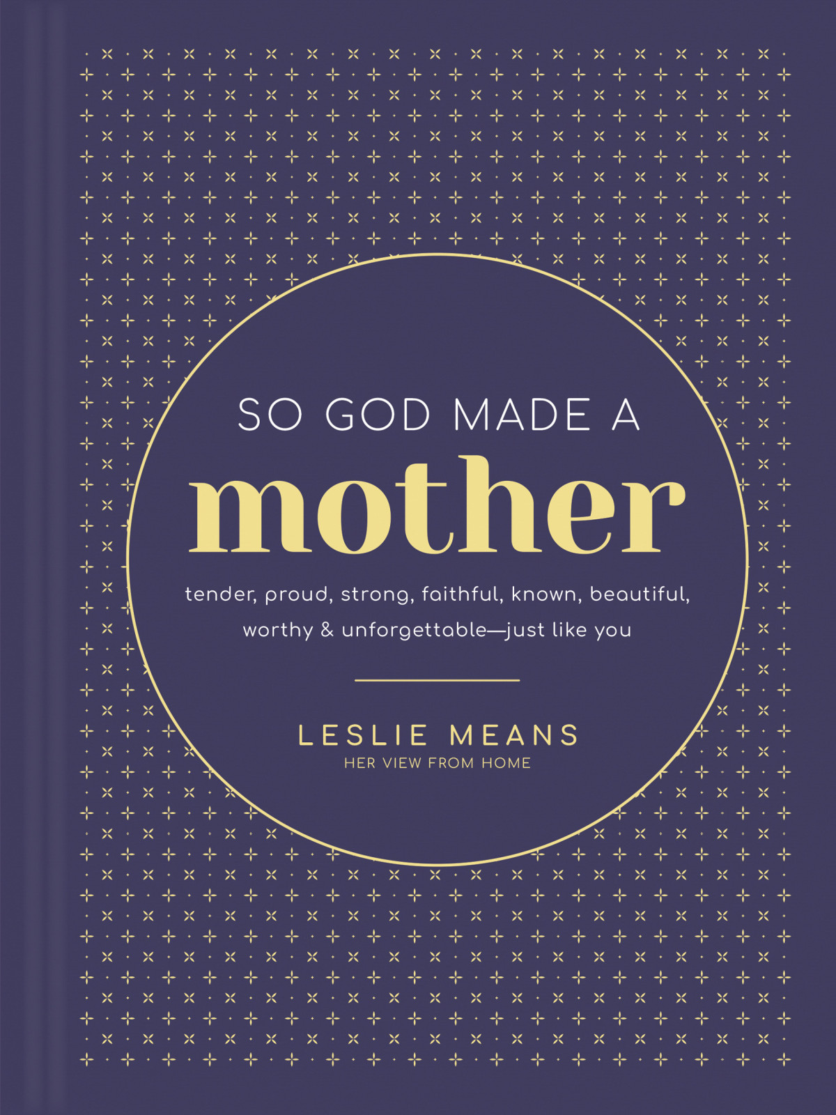 So God Made A Mother Leslie Means