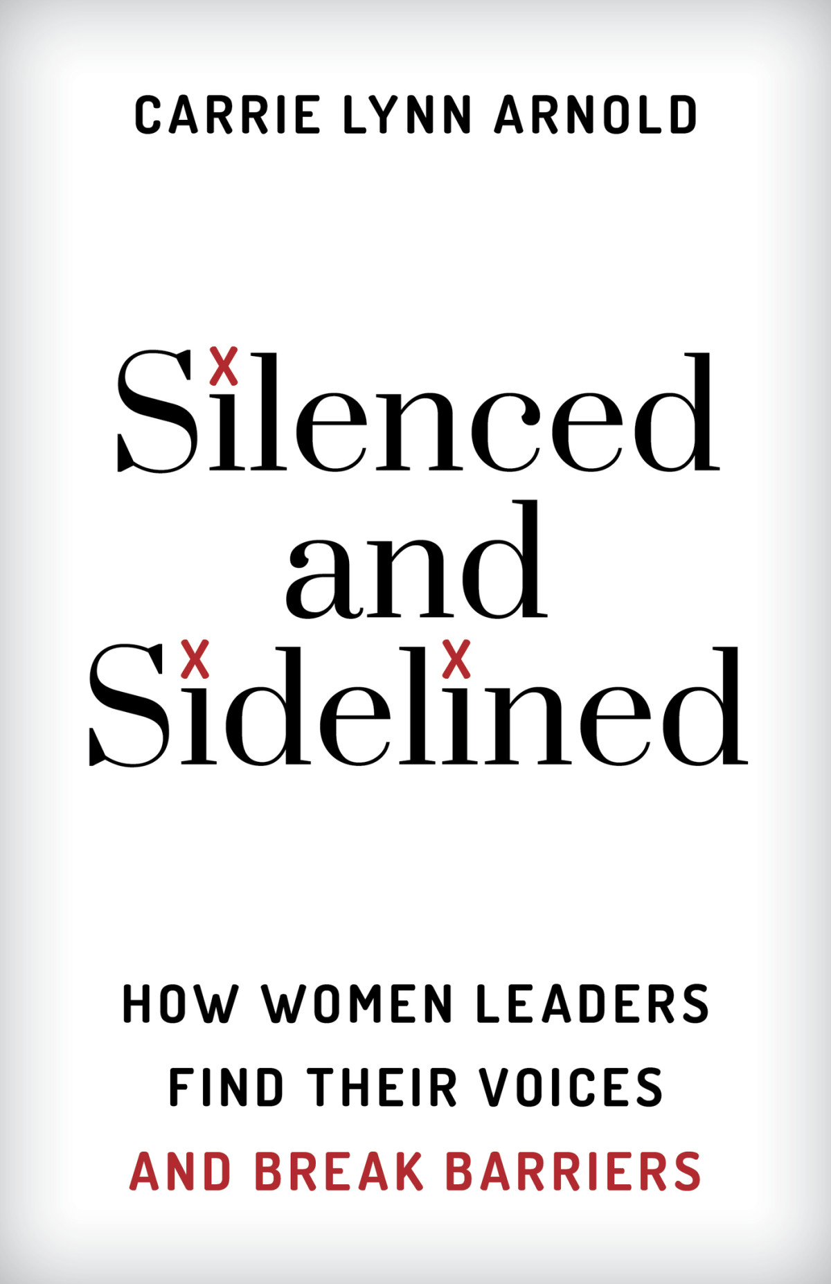 Silenced And Sidelined Carrie Lynn Arnold