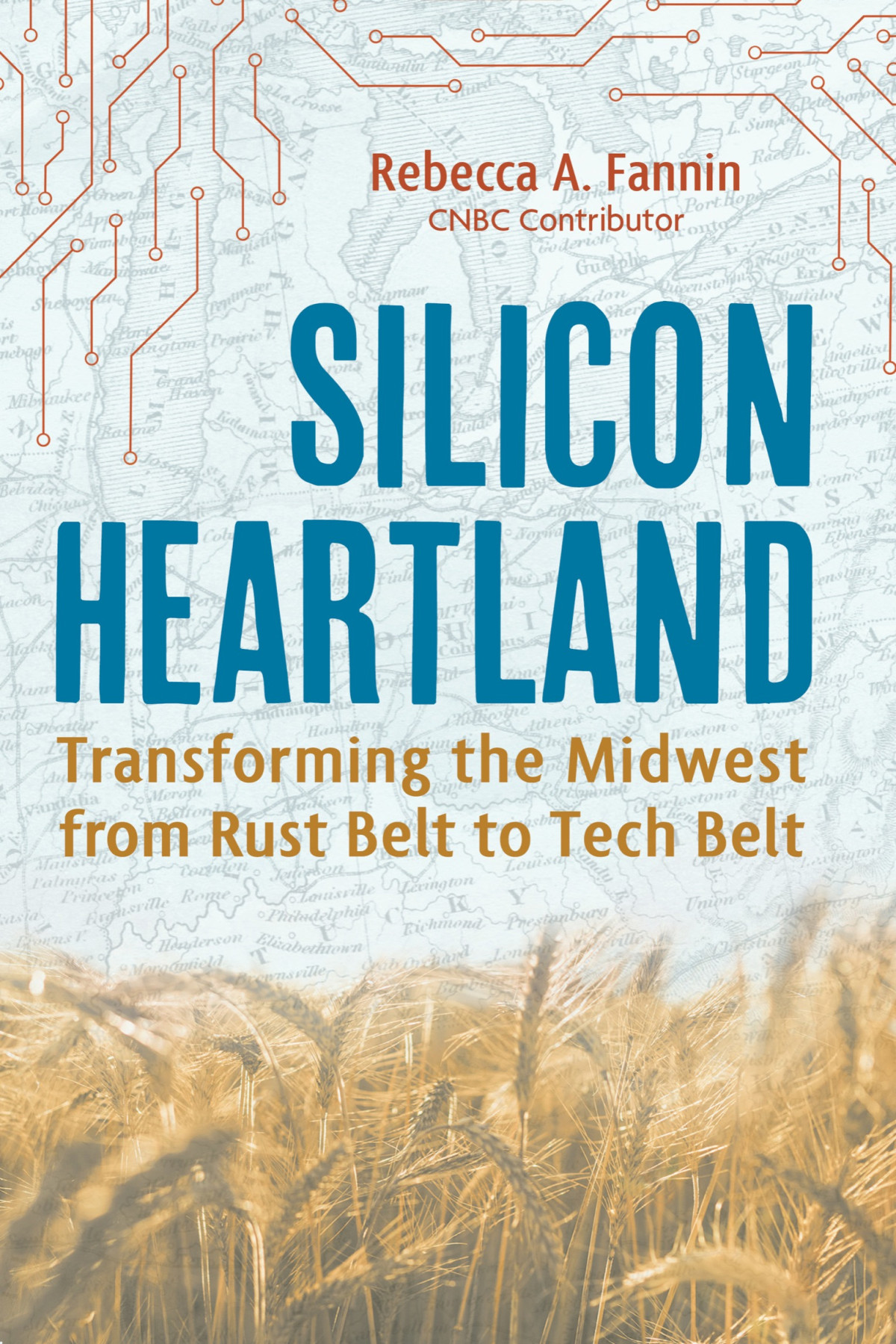 Silicon Heartland Rebecca A Fannin