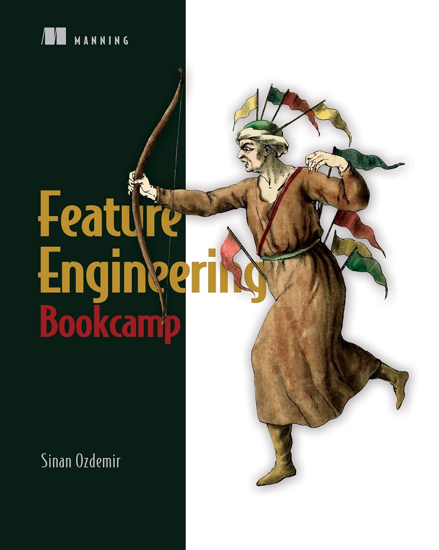Feature Engineering Bookcamp 1st Edition Sinan Ozdemir