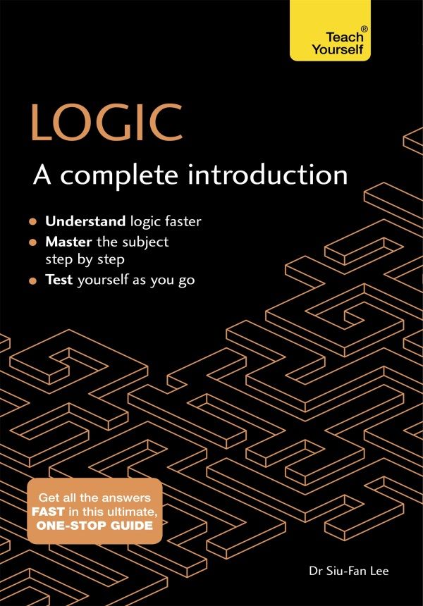 Logic A Complete Introduction Teach Yourself Complete Introductions Siufan Lee
