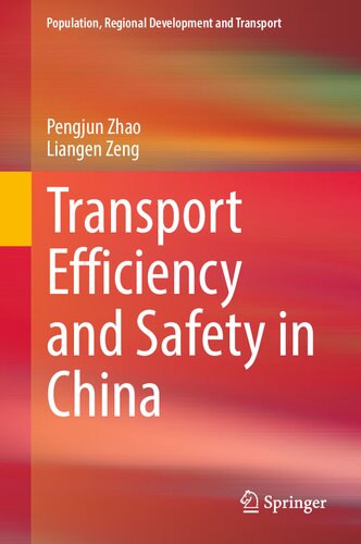 Transport Efficiency And Safety In China Pengjun Zhao Liangen Zeng