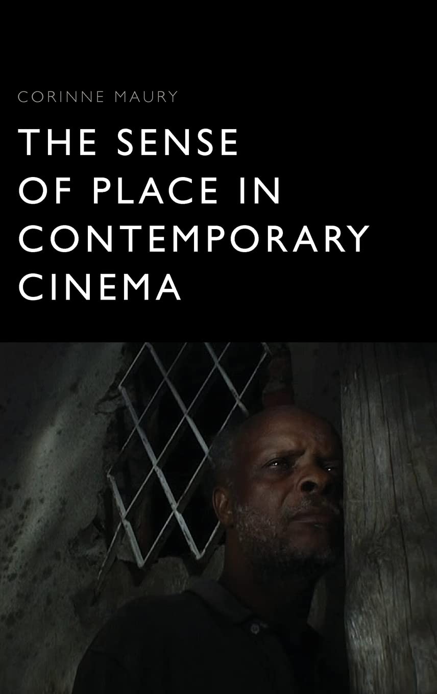The Sense Of Place In Contemporary Cinema Corinne Maury