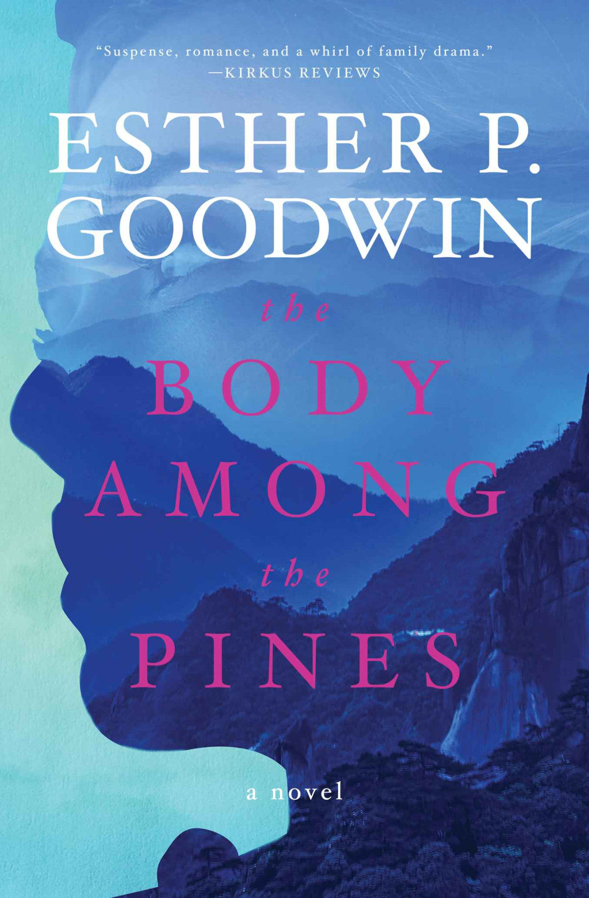 The Body Among The Pines A Novel Esther P Goodwin