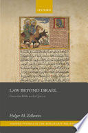 Law Beyond Israel From The Bible To The Quran Holger M Zellentin
