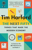 Fifty Inventions That Shaped The Modern Economy Tim Harford