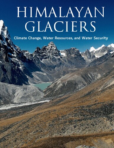 Himalayan Glaciers Climate Change Water Resources And Water Security National Research Council