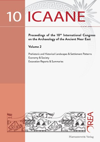 Proceedings Of The 10th International Congress On The Archaeology Of The Ancient Near East Vol 2 1st Edition Barbara Horejs