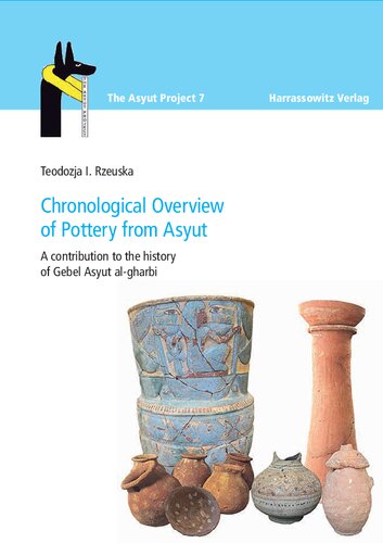 Chronological Overview Of Pottery From Asyut A Contribution To The History Of Gebel Asyut Algharbi Teodozja I Rzeuska