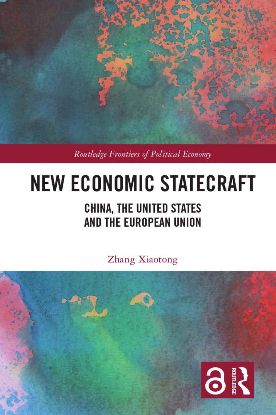 New Economic Statecraft China The United States And The European Union Zhang Xiaotong